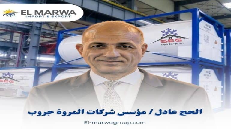 الحاج عادل رزق، رئيس مجلس إدارة “المروة جروب